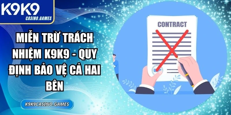 Miễn Trừ Trách Nhiệm K9K9