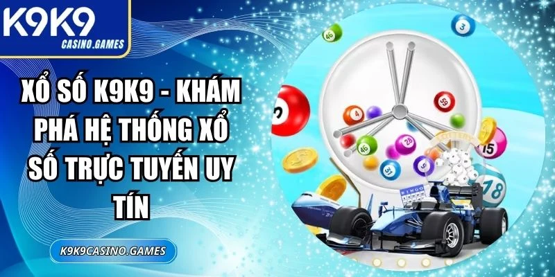 Xổ Số K9K9